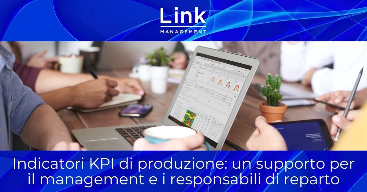 Indicatori KPI di produzione come supporto al management e ai capi reparto