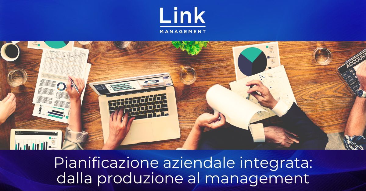 Pianificazione integrata: dalla produzione al management